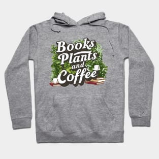 Books Plants and Coffee, Retro Plants Lover Hoodie